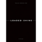 Paolo Nozolino: Loaded Shine - Hardcover