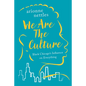 We Are the Culture: Black Chicago's Influence on Everything - Hardcover