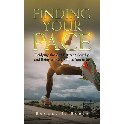 Finding Your Pace: Bridging the Gap Between Apathy and Being All God Called You to Be - Hardcover