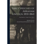 Early Speeches of Abraham Lincoln, 1830-1860; Early Speeches - Cooper Union Address - Paperback