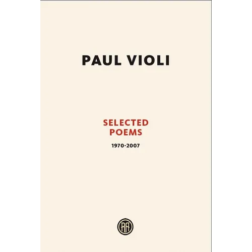 Paul Violi: Selected Poems 1970-2007 - Paperback