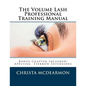 The Volume Lash Extension Professional Training Manual: Taking The Next Step In Your Lash Extension Career - Paperback