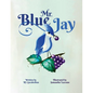 Mr. Blue Jay - Paperback