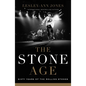 The Stone Age: Sixty Years of the Rolling Stones - Hardcover