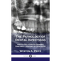 Pathology of Dental Infections: and Its Relation to General Diseases - History of Dentistry - Hardcover