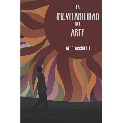 La inevitabilidad del arte - Paperback