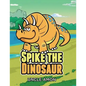 Spike the Dinosaur: Short Stories for Kids, Games, Jokes, and More! - Paperback