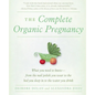 The Complete Organic Pregnancy - Paperback