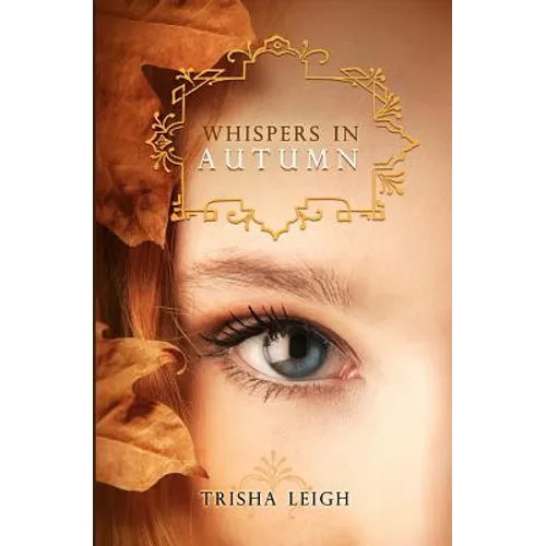 Whispers In Autumn: Book 1 of The Last Year series - Paperback