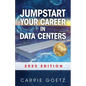 Jumpstart Your Career in Data Centers: 2025 Edition - Paperback