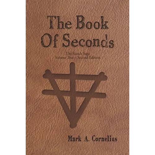 The Book of Seconds: The Ruach Saga Volume Two - Second Edition - Paperback