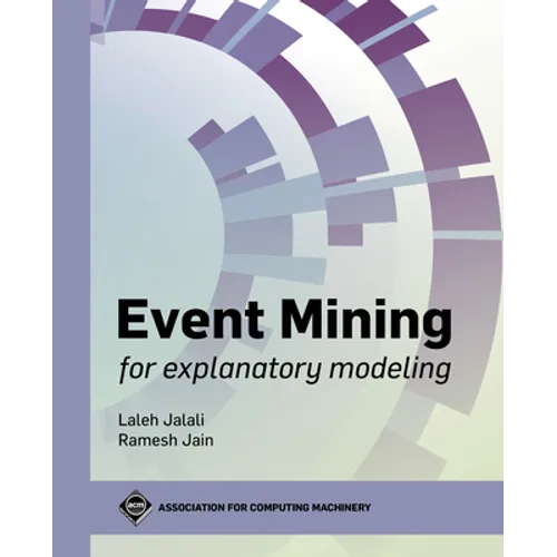 Event Mining for Explanatory Modeling - Paperback