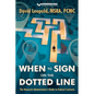 When to Sign on the Dotted Line: The Research Administrator's Guide to Federal Contracts - Paperback