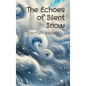 The Echoes of Silent Snow - Hardcover