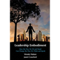 Leadership Embodiment: How the Way We Sit and Stand Can Change the Way We Think and Speak - Paperback