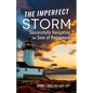 The Imperfect Storm: Successfully Navigating the Seas of Retirement - Paperback