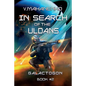 In Search of the Uldans (Galactogon Book #2): LitRPG Series - Paperback
