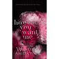 However You Want Me: Alternative Edition - Hardcover