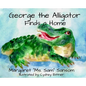 George the Alligator Finds a Home - Hardcover