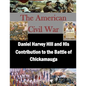Daniel Harvey Hill and His Contribution to the Battle of Chickamauga - Paperback