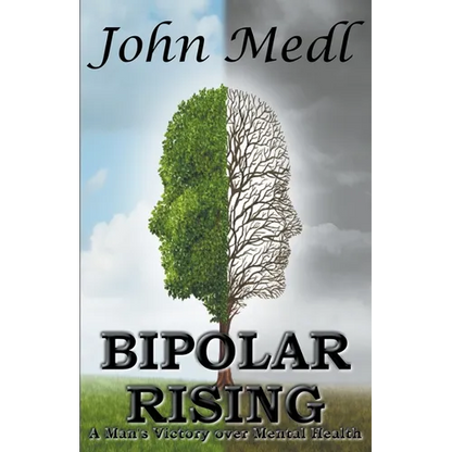 Bipolar Rising: A Man's Victory Over Mental Health - Paperback