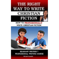 The Right Way to Write Christian Fiction - Paperback