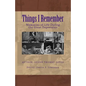 Things I Remember: Memories of Life During the Great Depression - Paperback