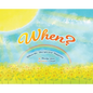 When?: When the Unexpected Happens - Hardcover