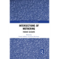 Intersections of Mothering: Feminist Accounts - Paperback