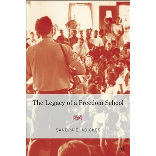 The Legacy of a Freedom School - Hardcover