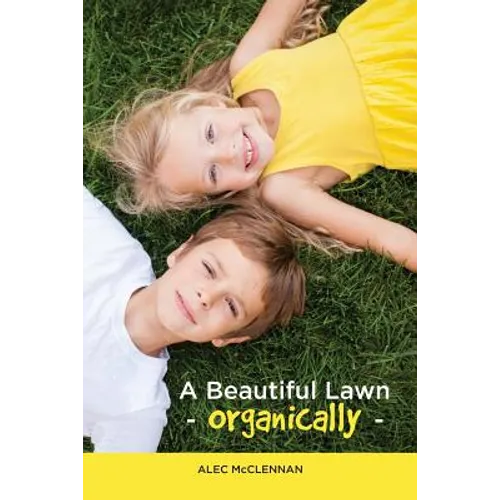 A Beautiful Lawn Organically - Paperback