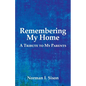 Remembering My Home: A Tribute to My Parents - Paperback