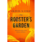 The Rooster's Garden - Paperback
