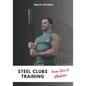 Steel Clubs Training - From Zero to Gladiator - Paperback