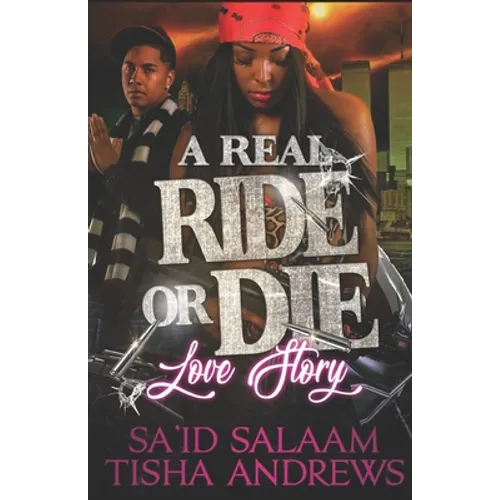 A Real RIDE or DIE Love Story - Paperback