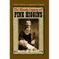 The Bloody Legacy of Pink Higgins: A Half Century of Violence in Texas - Paperback