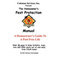 The Homeowner's Pest Protection Manual: A Homeowner's Guide To A Pest Free Life - Paperback