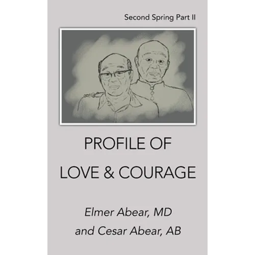 Profile of Love & Courage: Second Spring Part Ii - Hardcover