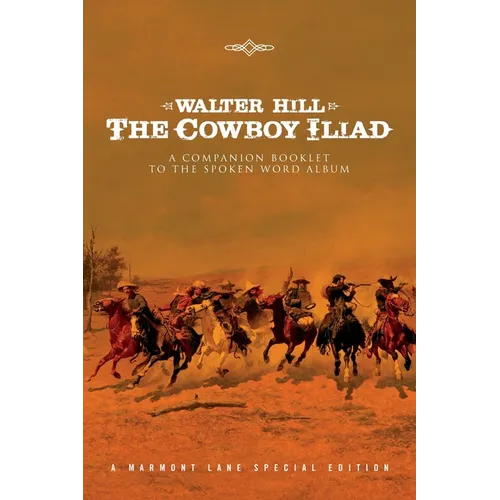 The Cowboy Iliad: A Special Companion Booklet To The Spoken Word Album - Paperback