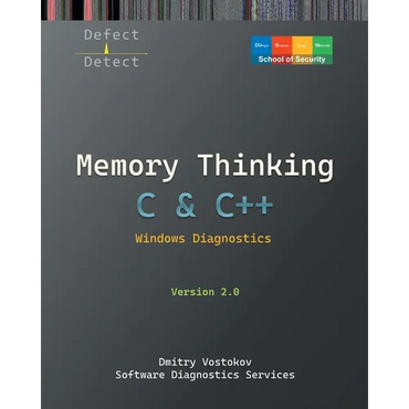 Memory Thinking for C & C++ Windows Diagnostics: Slides with Descriptions and Source Code Illustrations, Second Edition - Paperback