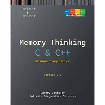 Memory Thinking for C & C++ Windows Diagnostics: Slides with Descriptions and Source Code Illustrations, Second Edition - Paperback