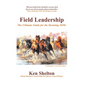 Field Leadership: The Ultimate Guide for the Storming 2020S - Hardcover