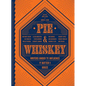 Pie & Whiskey: Writers Under the Influence of Butter & Booze - Hardcover
