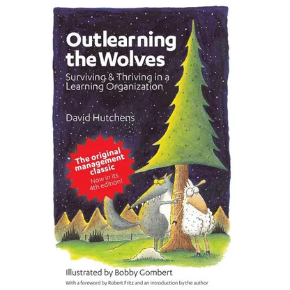 Outlearning the Wolves: Surviving and Thriving in a Learning Organization - Paperback