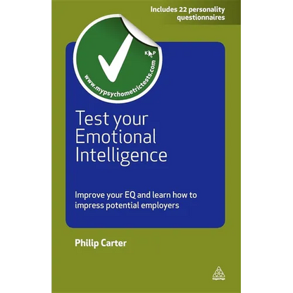 Test Your Emotional Intelligence: Improve Your EQ and Learn How to Impress Potential Employers - Paperback