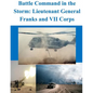 Battle Command in the Storm: Lieutenant General Franks and VII Corps - Paperback
