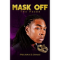 Mask Off: Two Faces - Paperback