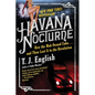 Havana Nocturne: How the Mob Owned Cuba...and Then Lost It to the Revolution - Paperback