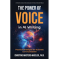 The Power of Voice in AI Writing: Practical Strategies for Business Communication - Paperback