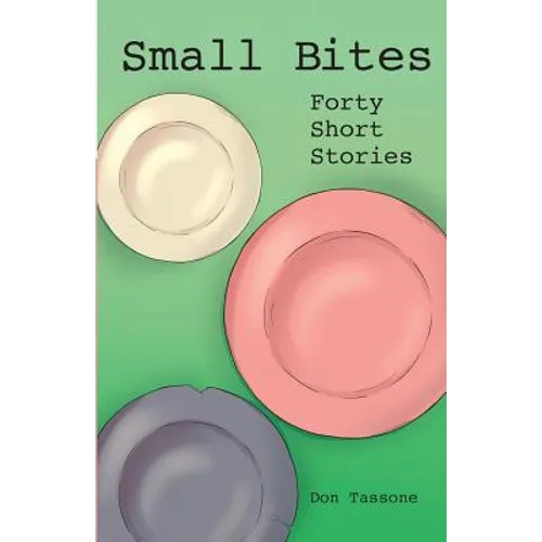 Small Bites: Forty Short Stories - Paperback